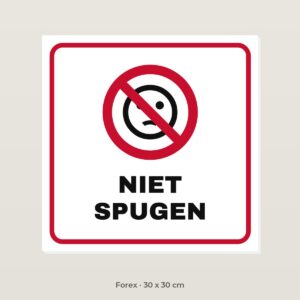 Bordje Niet spugen - Forex 30 x 30 cm