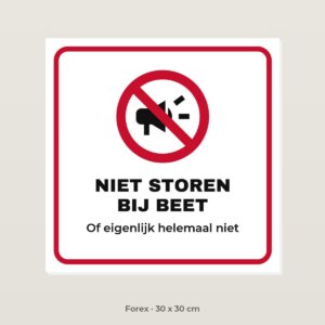 Bordje Niet storen bij beet - Forex 30 x 30 cm