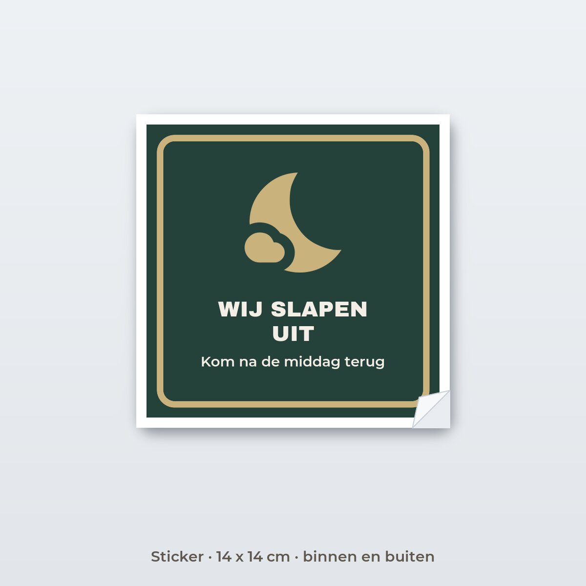 Bordje Wij slapen uit - Sticker 14 x 14 cm