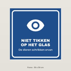 Bordje Niet tikken op het glas - Forex 30 x 30 cm