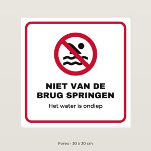 Bordje Niet van de brug springen - Forex 30 x 30 cm