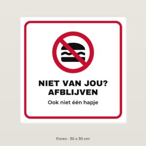 Bordje Niet van jou, afblijven - Forex 30 x 30 cm