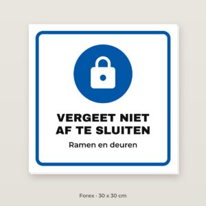 Bordje Vergeet niet af te sluiten - Forex 30 x 30 cm