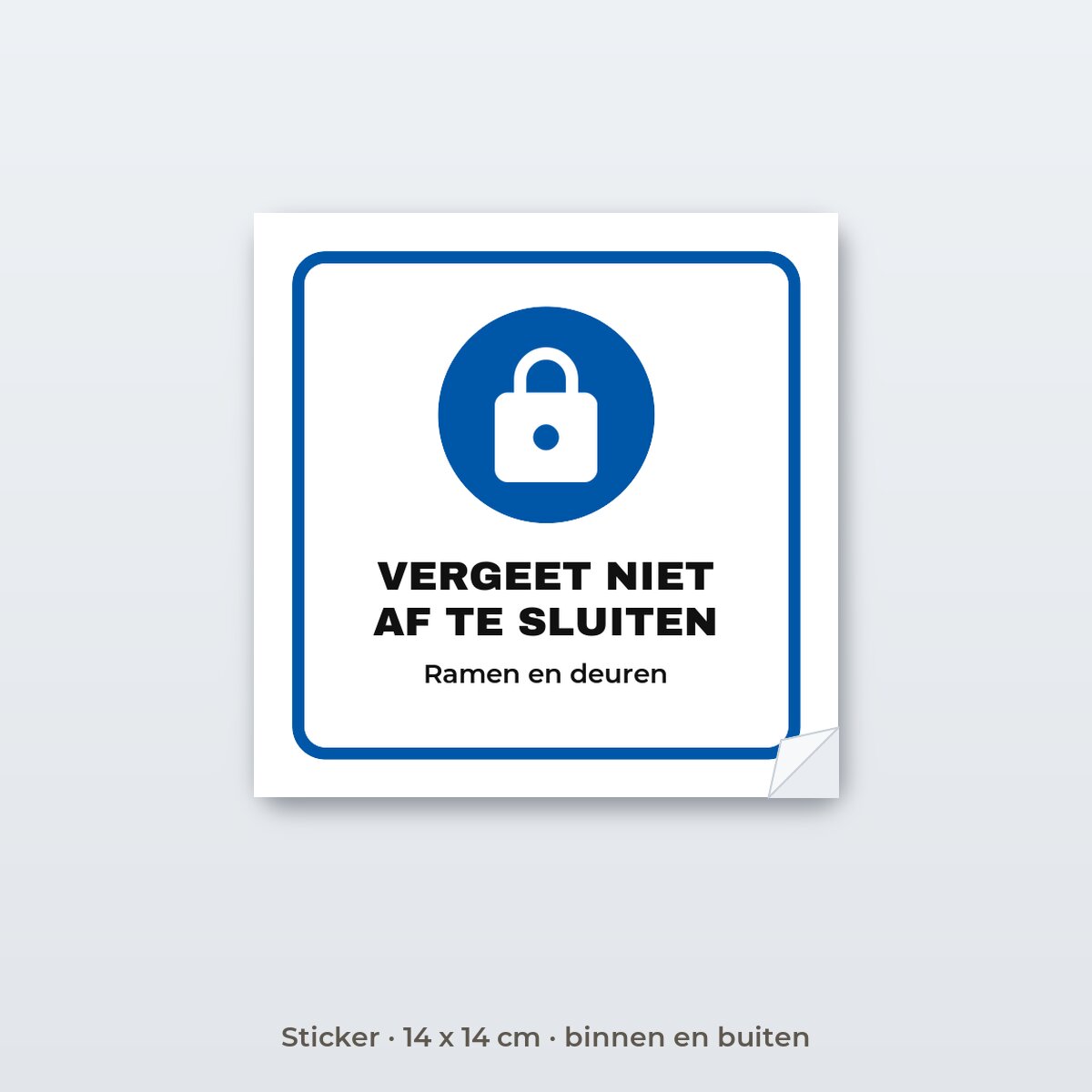Bordje Vergeet niet af te sluiten - Sticker 14 x 14 cm