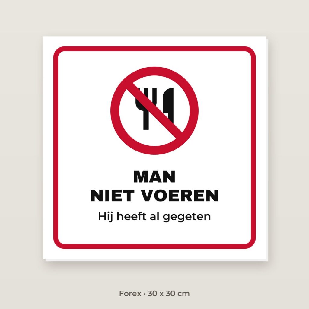 Bordje Man niet voeren - Forex 30 x 30 cm