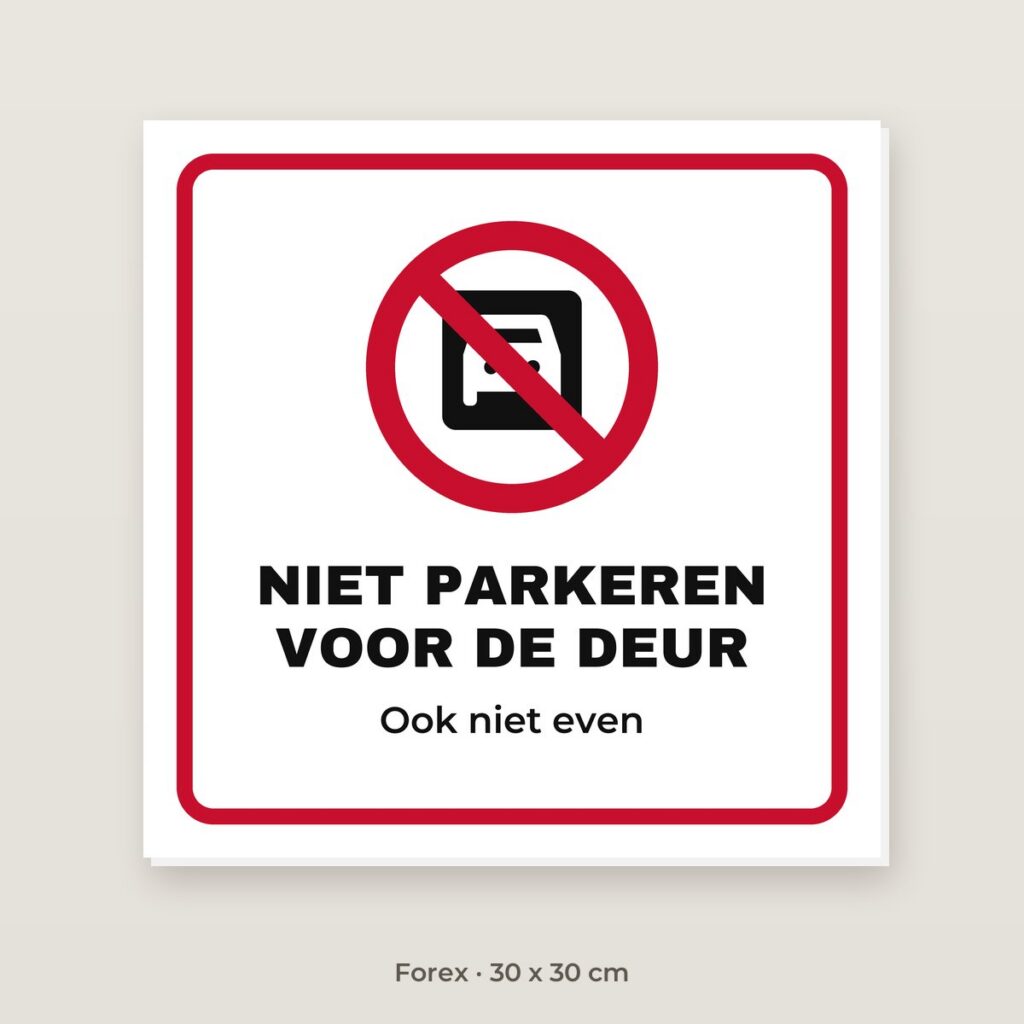 Bordje Niet voor de deur parkeren - Forex 30 x 30 cm