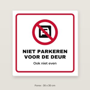 Bordje Niet voor de deur parkeren - Forex 30 x 30 cm