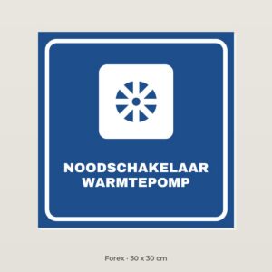 Bordje Noodschakelaar warmtepomp - Forex 30 x 30 cm