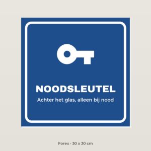 Bordje Noodsleutel - Forex 30 x 30 cm