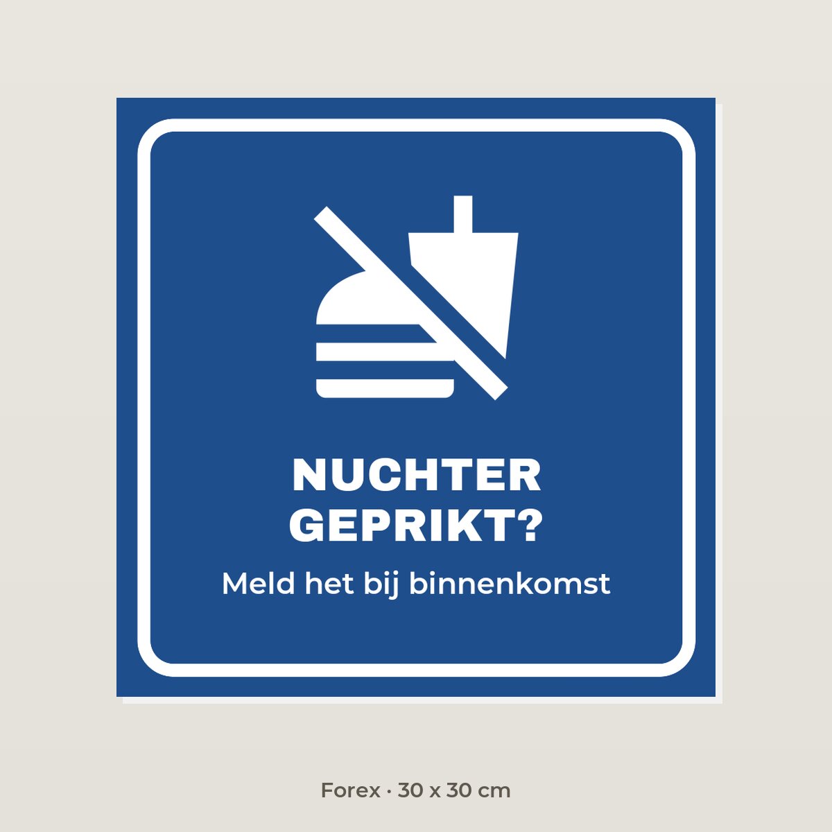 Bordje Nuchter bloed prikken? - Forex 30 x 30 cm