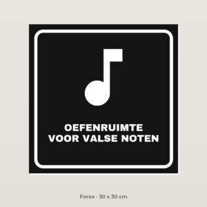 Bordje Oefenruimte valse noten - Forex 30 x 30 cm