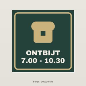 Bordje Ontbijt van 7.00 tot 10.30 - Forex 30 x 30 cm