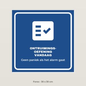 Bordje Ontruimingsoefening vandaag - Forex 30 x 30 cm
