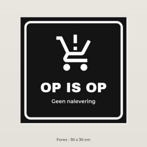 Bordje Op is op - Forex 30 x 30 cm