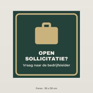 Bordje Open sollicitatie? - Forex 30 x 30 cm