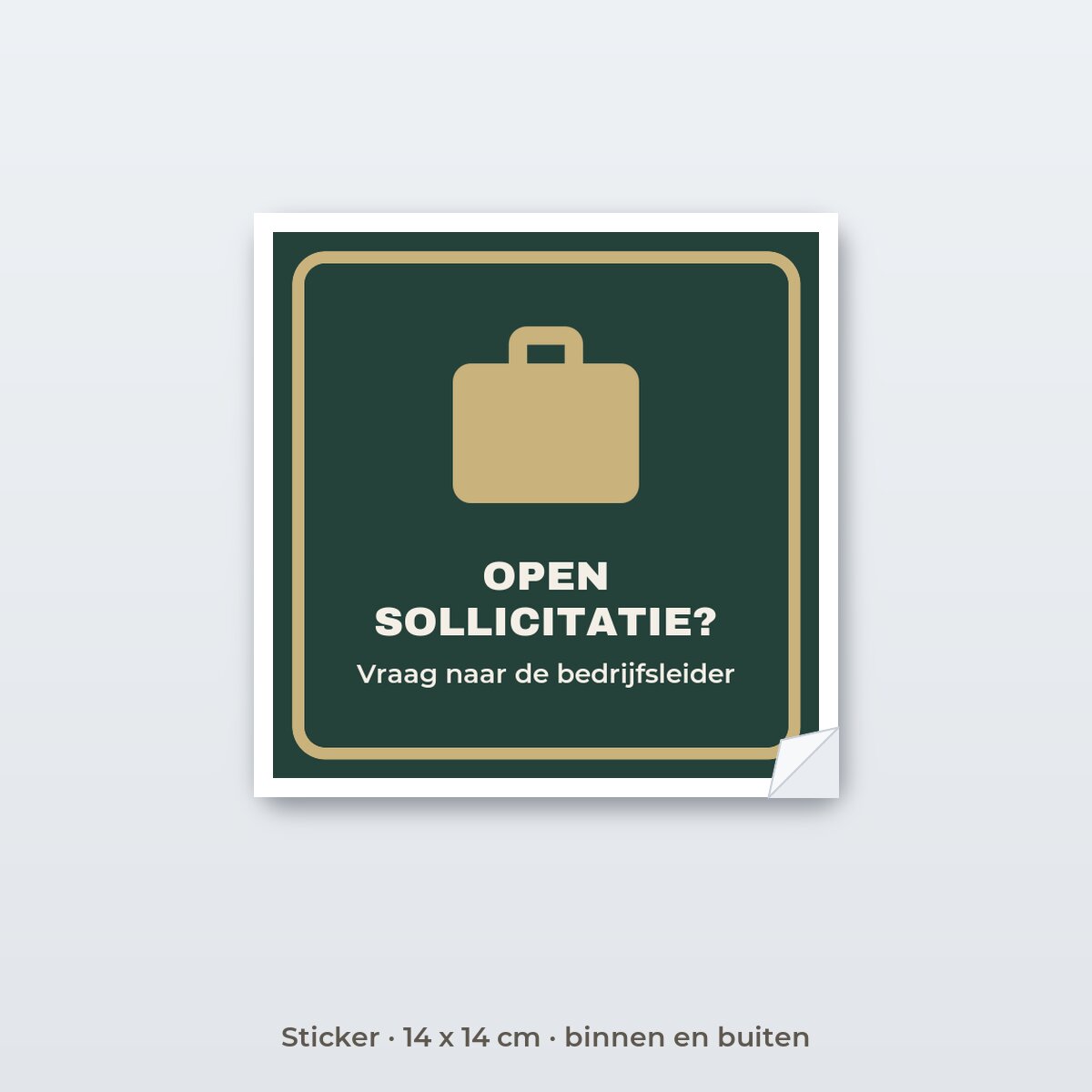 Bordje Open sollicitatie? - Sticker 14 x 14 cm