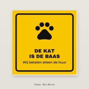 Bordje De kat is de baas - Forex 30 x 30 cm