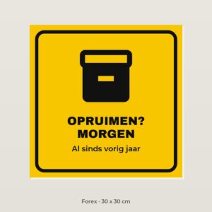 Bordje Opruimen? Morgen - Forex 30 x 30 cm