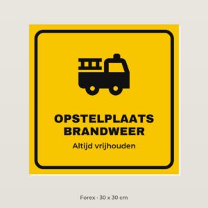 Bordje Opstelplaats brandweer - Forex 30 x 30 cm