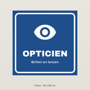 Bordje Opticien - Forex 30 x 30 cm