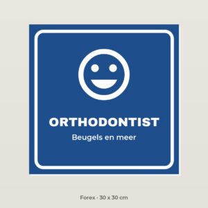 Bordje Orthodontist - Forex 30 x 30 cm