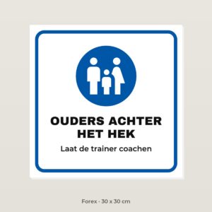 Bordje Ouders achter het hek - Forex 30 x 30 cm