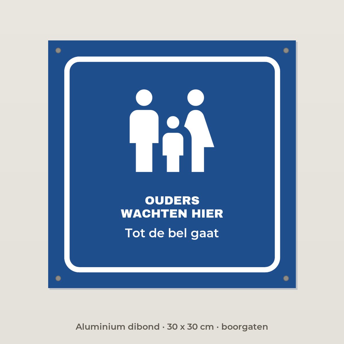 Bordje Ouders wachten hier - Aluminium dibond 30 x 30 cm met boorgaten