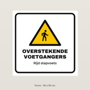 Bordje Overstekende voetgangers - Forex 30 x 30 cm