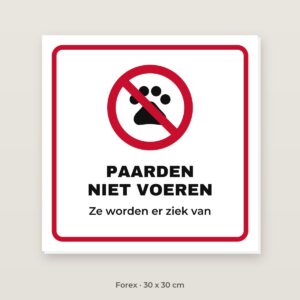 Bordje Paarden niet voeren - Forex 30 x 30 cm