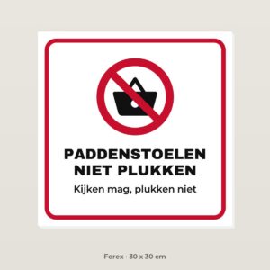 Bordje Paddenstoelen niet plukken - Forex 30 x 30 cm