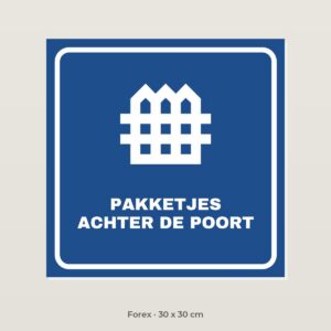 Bordje Pakketjes achter de poort - Forex 30 x 30 cm