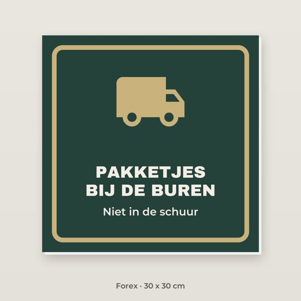 Bordje Pakketjes bij de buren - Forex 30 x 30 cm