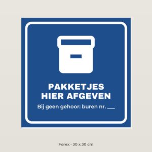 Bordje Pakketjes hier afgeven - Forex 30 x 30 cm