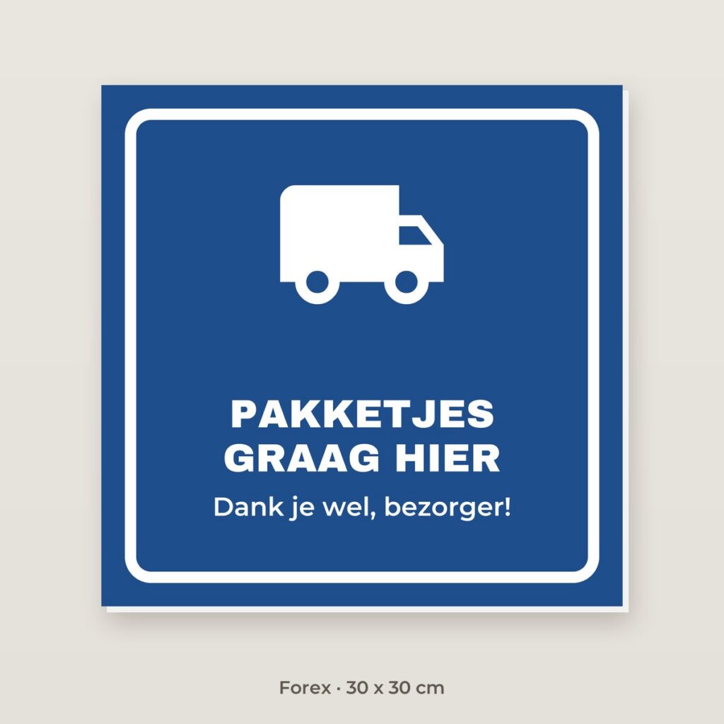 Bordje Pakketjes graag hier - Forex 30 x 30 cm