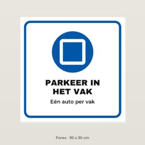 Bordje Parkeer in het vak - Forex 30 x 30 cm