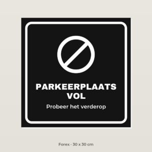 Bordje Parkeerplaats vol - Forex 30 x 30 cm