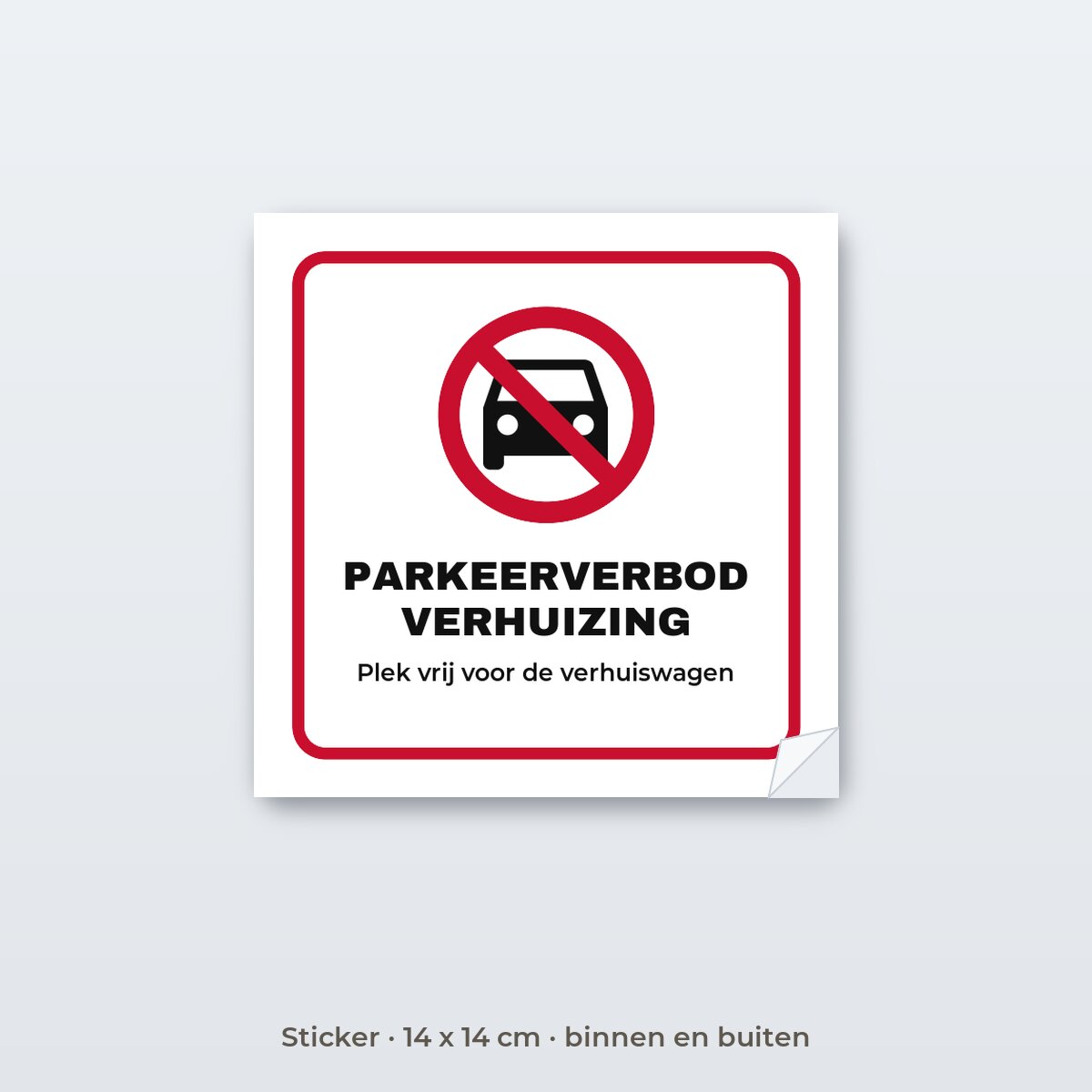 Bordje Parkeerverbod verhuizing - Sticker 14 x 14 cm