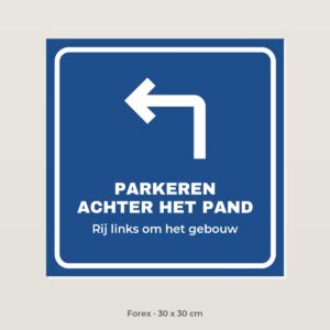 Bordje Parkeren achter het pand - Forex 30 x 30 cm