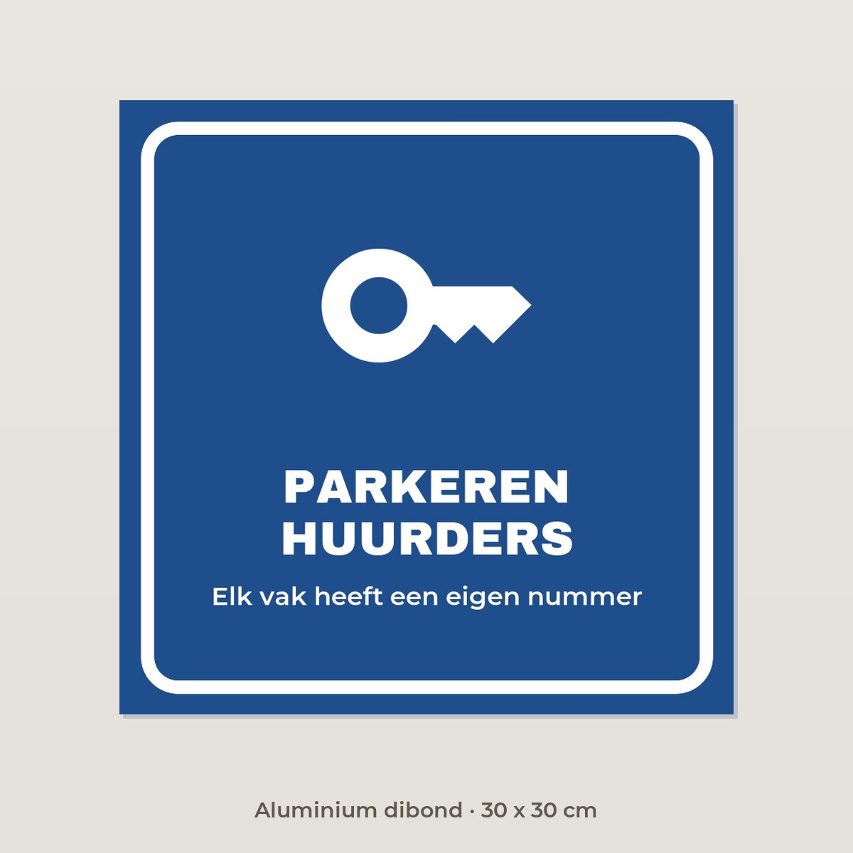 Bordje Parkeren huurders - Aluminium dibond 30 x 30 cm