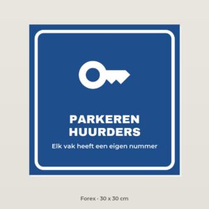 Bordje Parkeren huurders - Forex 30 x 30 cm