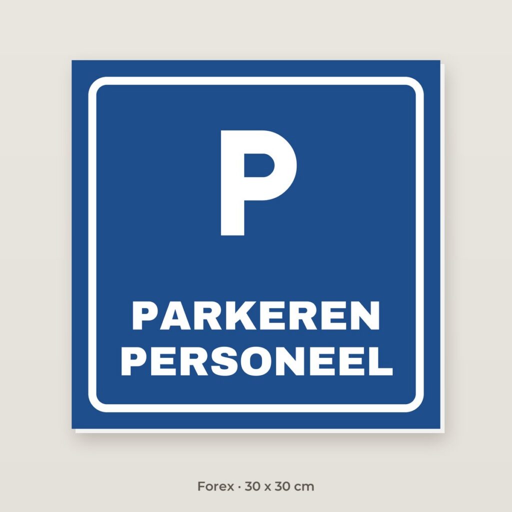 Bordje Parkeren personeel - Forex 30 x 30 cm