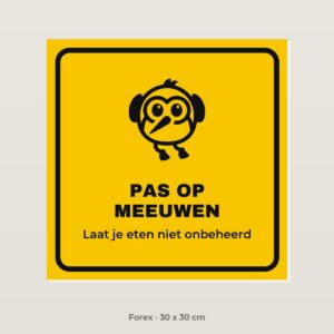 Bordje Pas op meeuwen - Forex 30 x 30 cm