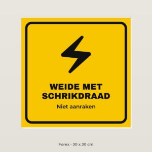 Bordje Schrikdraad rond de wei - Forex 30 x 30 cm