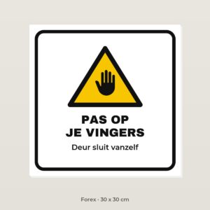 Bordje Pas op je vingers bij de deur - Forex 30 x 30 cm