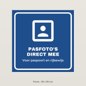 Bordje Pasfoto's direct mee - Forex 30 x 30 cm