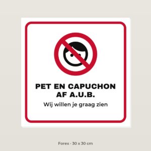 Bordje Pet en capuchon af - Forex 30 x 30 cm