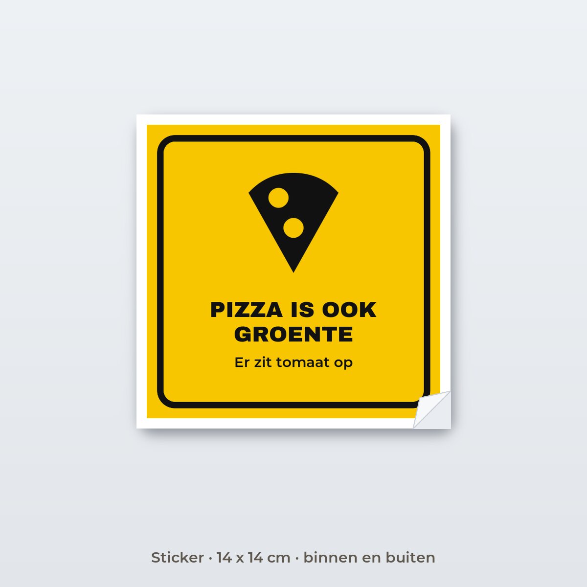 Bordje Pizza is ook groente - Sticker 14 x 14 cm