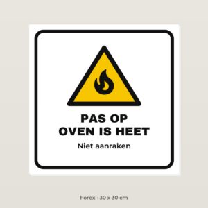 Bordje Pas op, pizzaoven heet - Forex 30 x 30 cm
