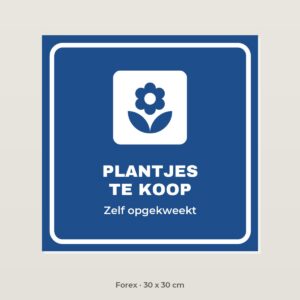 Bordje Plantjes te koop - Forex 30 x 30 cm