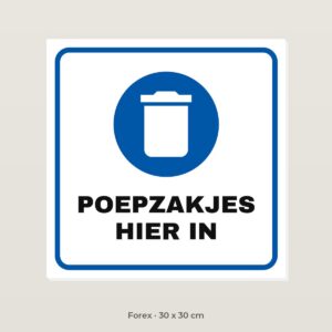 Bordje Poepzakjes hier in - Forex 30 x 30 cm
